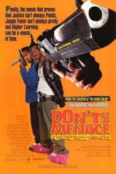 poster Don't Be a Menace to South Central While Drinking Your Juice in the Hood(1996)