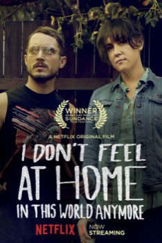poster I Don't Feel at Home in This World Anymore.(2017)