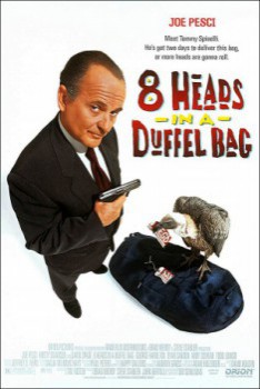 poster 8 Heads in a Duffel Bag(1997)