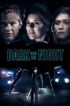 poster Dark Was the Night(2018)